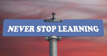 road sign that says Never stop learning